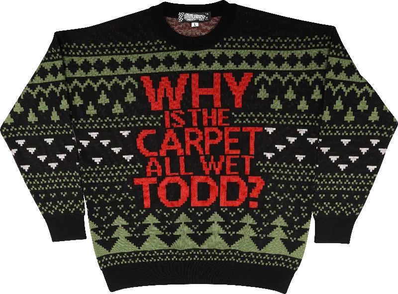 Pullover sweater with thin hem -Why Is The Carpet All Wet Todd? Christmas Vacation Knitted Sweater